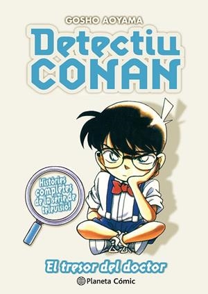 DETECTIU CONAN Nº 12 EL TRESOR DEL DOCTOR | 9788411402231 | AOYAMA, GOSHO | Llibreria L'Odissea - Libreria Online de Vilafranca del Penedès - Comprar libros