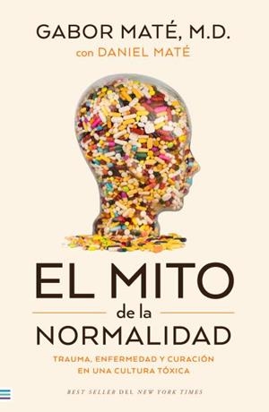 EL MITO DE LA NORMALIDAD | 9788492917167 | MATÉ, GABOR | Llibreria L'Odissea - Libreria Online de Vilafranca del Penedès - Comprar libros