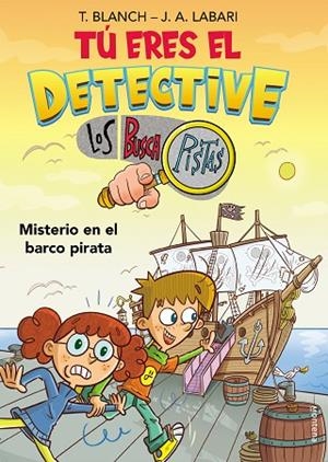 TÚ ERES EL DETECTIVE CON LOS BUSCAPISTAS 2 - MISTERIO EN EL BARCO PIRATA | 9788418038259 | BLANCH, TERESA/LABARI, JOSÉ ÁNGEL | Llibreria L'Odissea - Libreria Online de Vilafranca del Penedès - Comprar libros