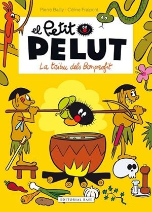 PETIT PELUT 5. LA TRIBU DELS BONPROFIT | 9788416166916 | FRAIPONT, CÉLINE/BAILLY, PIERRE | Llibreria L'Odissea - Libreria Online de Vilafranca del Penedès - Comprar libros