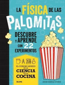 CIENCIA COCINA. FÍSICA DE LAS PALOMITAS | 9788419785688 | RANDLE-CONDE, AIDAN | Llibreria L'Odissea - Libreria Online de Vilafranca del Penedès - Comprar libros