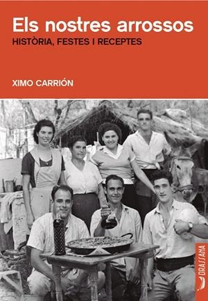 ELS NOSTRES ARROSSOS | 9788412793505 | CARRIÓN, XIMO | Llibreria L'Odissea - Libreria Online de Vilafranca del Penedès - Comprar libros