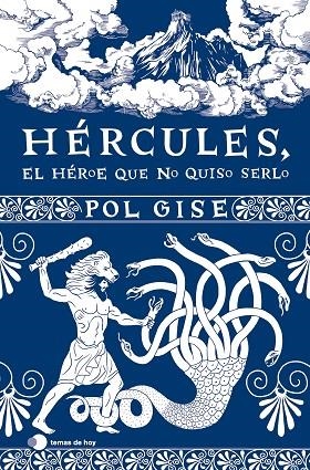 HÉRCULES EL HÉROE QUE NO QUISO SERLO | 9788419812063 | GISE, POL | Llibreria L'Odissea - Libreria Online de Vilafranca del Penedès - Comprar libros