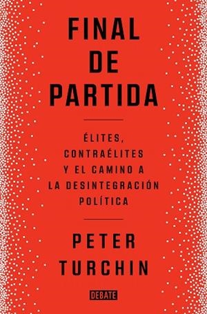 FINAL DE PARTIDA | 9788419399083 | TURCHIN, PETER | Llibreria L'Odissea - Libreria Online de Vilafranca del Penedès - Comprar libros