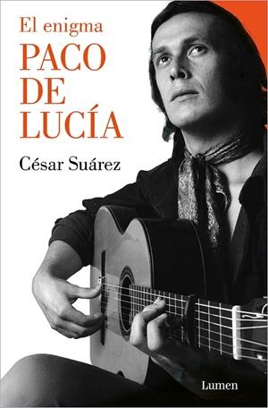 EL ENIGMA PACO DE LUCÍA | 9788426426437 | SUÁREZ, CÉSAR | Llibreria Online de Vilafranca del Penedès | Comprar llibres en català
