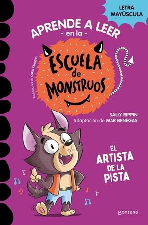 APRENDER A LEER EN LA ESCUELA DE MONSTRUOS 13 EL ARTISTA DE LA PISTA | 9788419650641 | RIPPIN, SALLY/BENEGAS, MAR | Llibreria L'Odissea - Libreria Online de Vilafranca del Penedès - Comprar libros