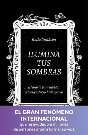 ILUMINA TUS SOMBRAS | 9788425367441 | SHAHEEN, KEILA | Llibreria Online de Vilafranca del Penedès | Comprar llibres en català