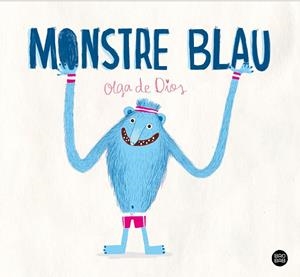 MONSTRE BLAU | 9788413897264 | DIOS, OLGA DE | Llibreria L'Odissea - Libreria Online de Vilafranca del Penedès - Comprar libros