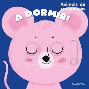 A DORMIR ANIMALS DE COMPANYIA | 9788413895390 | ROEDERER, CHARLOTTE | Llibreria L'Odissea - Libreria Online de Vilafranca del Penedès - Comprar libros