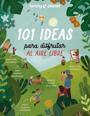 101 IDEAS PARA DISFRUTAR AL AIRE LIBRE | 9788408273189 | VV. AA | Llibreria L'Odissea - Libreria Online de Vilafranca del Penedès - Comprar libros