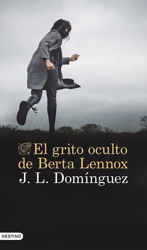 EL GRITO OCULTO DE BERTA LENNOX | 9788423364442 | DOMÍNGUEZ, J. L. | Llibreria L'Odissea - Libreria Online de Vilafranca del Penedès - Comprar libros