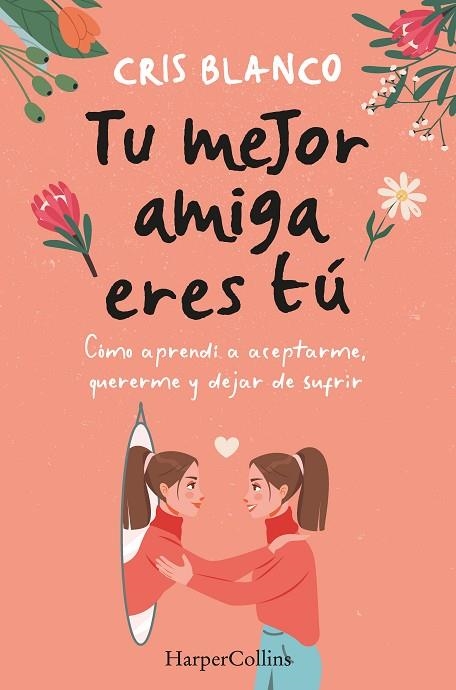 TU MEJOR AMIGA ERES TÚ | 9788410021297 | BLANCO, CRIS | Llibreria L'Odissea - Libreria Online de Vilafranca del Penedès - Comprar libros