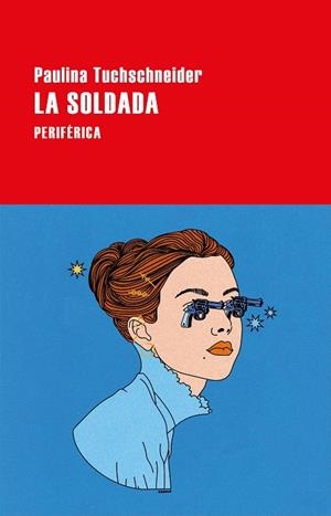 LA SOLDADA | 9788418838972 | TUCHSCHNEIDER, PAULINA | Llibreria L'Odissea - Libreria Online de Vilafranca del Penedès - Comprar libros