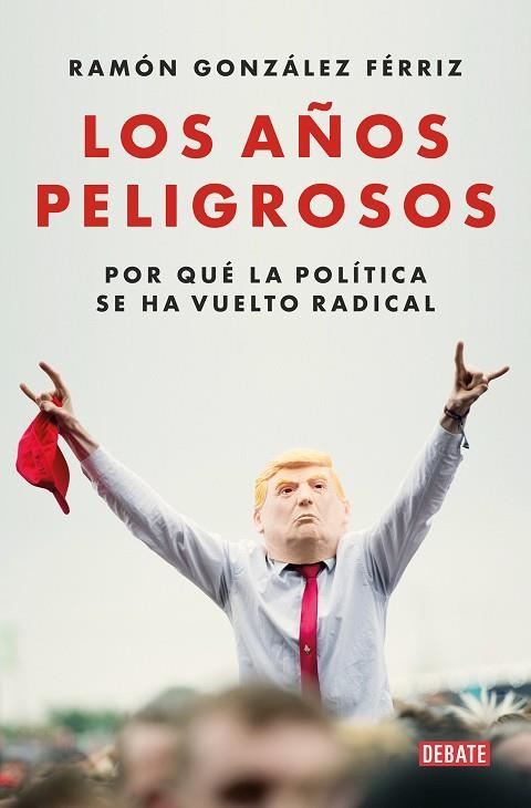 LOS AÑOS PELIGROSOS | 9788419642387 | GONZÁLEZ FÉRRIZ, RAMÓN | Llibreria L'Odissea - Libreria Online de Vilafranca del Penedès - Comprar libros