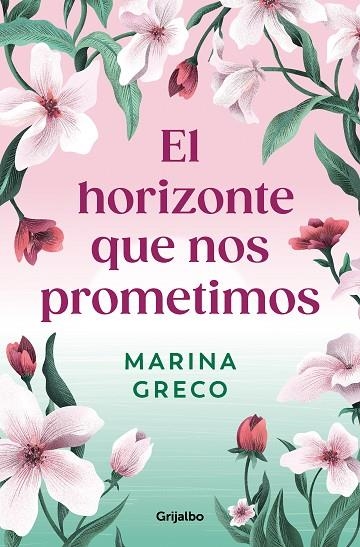 EL HORIZONTE QUE NOS PROMETIMOS | 9788425366642 | GRECO, MARINA | Llibreria L'Odissea - Libreria Online de Vilafranca del Penedès - Comprar libros