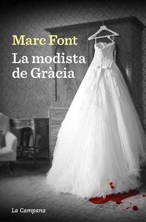 LA MODISTA DE GRÀCIA | 9788419245779 | FONT, MARC | Llibreria L'Odissea - Libreria Online de Vilafranca del Penedès - Comprar libros