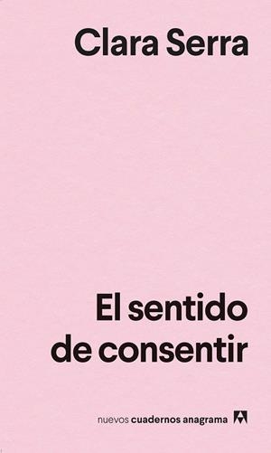 EL SENTIDO DE CONSENTIR | 9788433922052 | SERRA, CLARA | Llibreria Online de Vilafranca del Penedès | Comprar llibres en català
