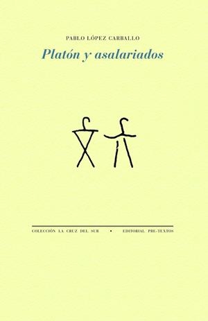 PLATÓN Y ASALARIADOS | 9788419633644 | LÓPEZ CARBALLO, PABLO | Llibreria Online de Vilafranca del Penedès | Comprar llibres en català
