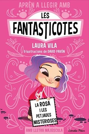 APRÈN A LLEGIR AMB LES FANTASTICOTES 7 LA ROSA I LES PETJADES MISTERIOSES | 9788413897233 | VILA, LAURA | Llibreria L'Odissea - Libreria Online de Vilafranca del Penedès - Comprar libros