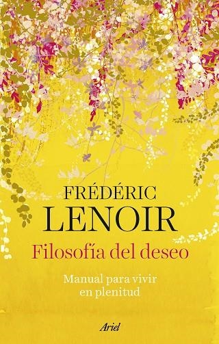 FILOSOFÍA DEL DESEO | 9788434437289 | LENOIR, FRÉDÉRIC | Llibreria L'Odissea - Libreria Online de Vilafranca del Penedès - Comprar libros