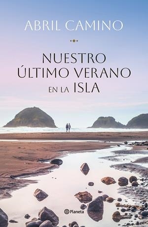 NUESTRO ÚLTIMO VERANO EN LA ISLA | 9788408282341 | CAMINO, ABRIL | Llibreria Online de Vilafranca del Penedès | Comprar llibres en català