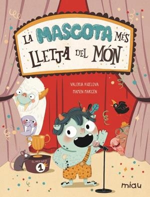 LA MASCOTA MÉS LLETJA DEL MÓN | 9788418753435 | KISELOVA SAVRASOVA, VALERIA/MARCÉN, MAMEN | Llibreria Online de Vilafranca del Penedès | Comprar llibres en català