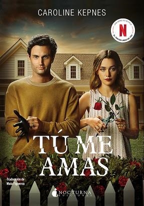 TÚ ME AMAS | 9788419680327 | KEPNES, CAROLINE | Llibreria Online de Vilafranca del Penedès | Comprar llibres en català