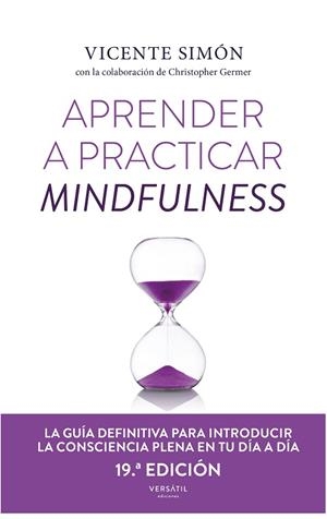 APRENDER A PRACTICAR MINDFULNESS | 9788418883798 | SIMÓN, VICENTE/GERMER, CHRISTOPHER | Llibreria L'Odissea - Libreria Online de Vilafranca del Penedès - Comprar libros