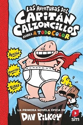 LAS AVENTURAS DEL CAPITÁN CALZONCILLOS | 9788413187839 | PILKEY, DAV | Llibreria L'Odissea - Libreria Online de Vilafranca del Penedès - Comprar libros