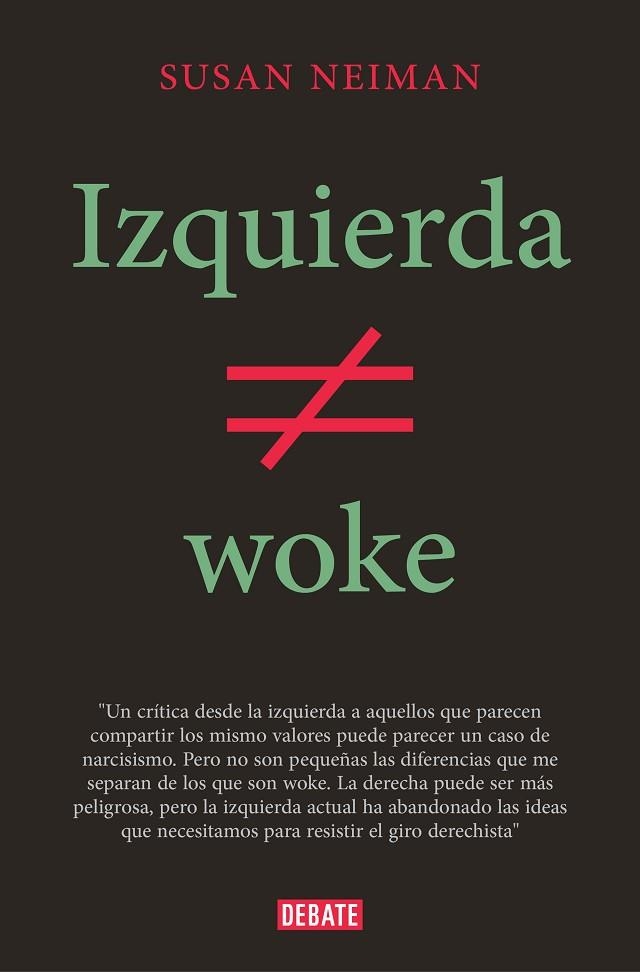 IZQUIERDA NO ES WOKE | 9788419642349 | NEIMAN, SUSAN | Llibreria L'Odissea - Libreria Online de Vilafranca del Penedès - Comprar libros