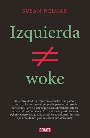 IZQUIERDA NO ES WOKE | 9788419642349 | NEIMAN, SUSAN | Llibreria Online de Vilafranca del Penedès | Comprar llibres en català