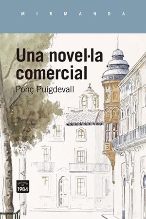UNA NOVEL·LA COMERCIAL | 9788418858642 | PUIGDEVALL, PONÇ | Llibreria L'Odissea - Libreria Online de Vilafranca del Penedès - Comprar libros