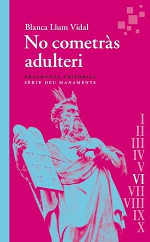 NO COMETRÀS ADULTERI | 9788417796983 | VIDAL, BLANCA LLUM | Llibreria Online de Vilafranca del Penedès | Comprar llibres en català