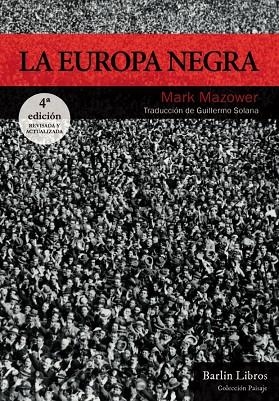 LA EUROPA NEGRA ( 4ª EDICIÓN ) | 9788412331905 | MAZOWER, MARK | Llibreria L'Odissea - Libreria Online de Vilafranca del Penedès - Comprar libros