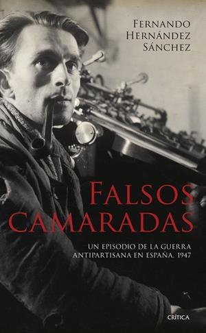 FALSOS CAMARADAS | 9788491995739 | HERNÁNDEZ SÁNCHEZ, FERNANDO | Llibreria L'Odissea - Libreria Online de Vilafranca del Penedès - Comprar libros