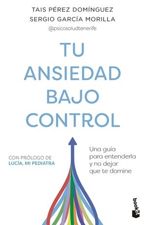 TU ANSIEDAD BAJO CONTROL | 9788408282860 | PÉREZ DOMÍNGUEZ, TAIS/GARCÍA MORILLA, SERGIO | Llibreria Online de Vilafranca del Penedès | Comprar llibres en català