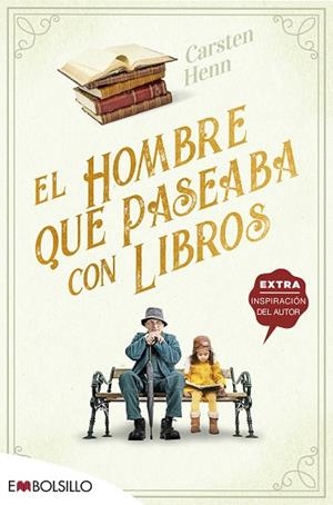 EL HOMBRE QUE PASEABA CON LIBROS | 9788418185618 | HENN, CARSTEN | Llibreria L'Odissea - Libreria Online de Vilafranca del Penedès - Comprar libros