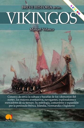 BREVE HISTORIA DE LOS VIKINGOS ( A COLOR ) | 9788413054162 | VELASCO LAGUNA, MANUEL | Llibreria L'Odissea - Libreria Online de Vilafranca del Penedès - Comprar libros
