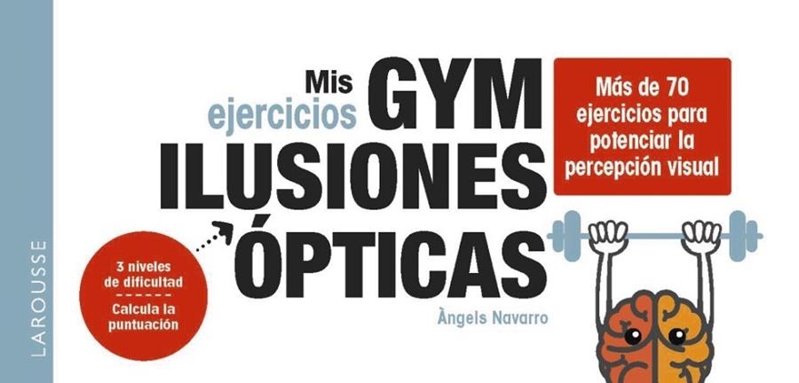 MIS EJERCICIOS GYM ILUSIONES ÓPTICAS | 9788419739599 | NAVARRO SIMÓN, ÀNGELS | Llibreria Online de Vilafranca del Penedès | Comprar llibres en català