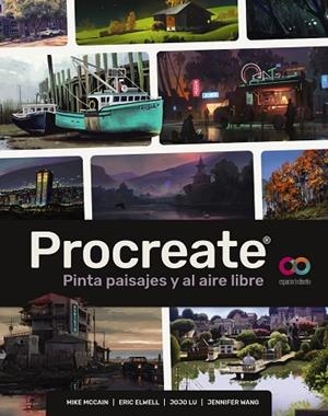 PROCREATE PINTA PAISAJES Y AL AIRE LIBRE | 9788441549265 | MCCAIN, MIKE/ELWELL, ERIC/LU, JOJO/WANG, JENNIFER | Llibreria L'Odissea - Libreria Online de Vilafranca del Penedès - Comprar libros