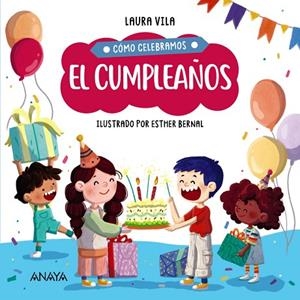 CÓMO CELEBRAMOS EL CUMPLEAÑOS | 9788414336878 | VILA, LAURA/BERNAL, ESTHER | Llibreria L'Odissea - Libreria Online de Vilafranca del Penedès - Comprar libros