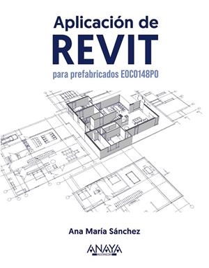 APLICACIÓN DE REVIT PARA PREFABRICADOS EOCO148PO | 9788441548671 | SÁNCHEZ GUTIÉRREZ, ANA MARÍA | Llibreria Online de Vilafranca del Penedès | Comprar llibres en català