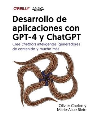 DESARROLLO DE APLICACIONES CON GPT-4 Y CHATGPT | 9788441549258 | CAELEN, OLIVIER/BLETE, MARIE-ALICE | Llibreria Online de Vilafranca del Penedès | Comprar llibres en català