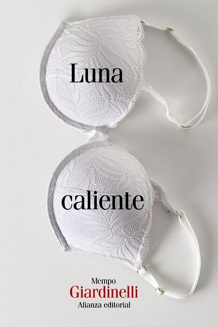 LUNA CALIENTE | 9788411485319 | GIARDINELLI, MEMPO | Llibreria L'Odissea - Libreria Online de Vilafranca del Penedès - Comprar libros