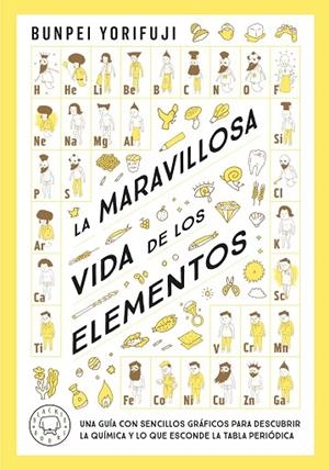 LA MARAVILLOSA VIDA DE LOS ELEMENTOS | 9788419654830 | YORIFUJI, BUNPEI | Llibreria L'Odissea - Libreria Online de Vilafranca del Penedès - Comprar libros