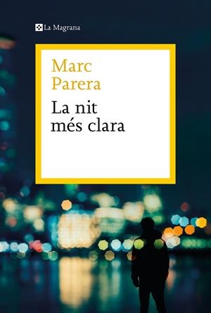 LA NIT MÉS CLARA | 9788419334398 | PARERA, MARC | Llibreria Online de Vilafranca del Penedès | Comprar llibres en català