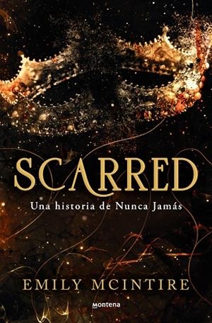 SCARRED UNA HISTORIA DE NUNCA JAMÁS | 9788419650351 | MCINTIRE, EMILY | Llibreria L'Odissea - Libreria Online de Vilafranca del Penedès - Comprar libros