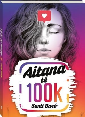 AITANA TÉ 100K | 9788419913166 | BARÓ I RAURELL, SANTI | Llibreria L'Odissea - Libreria Online de Vilafranca del Penedès - Comprar libros