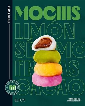 COCINAR Y COMER MOCHIS | 9788419785787 | FAUDA-RÔLE, SABINA/JAPY, DAVID/FERRANDI, VALENTINE | Llibreria Online de Vilafranca del Penedès | Comprar llibres en català