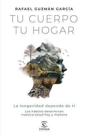 TU CUERPO TU HOGAR LA LONGEVIDAD DEPENDE DE TI | 9788467072242 | GUZMÁN GARCÍA, RAFAEL | Llibreria Online de Vilafranca del Penedès | Comprar llibres en català